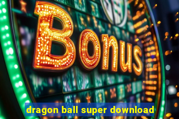 dragon ball super download